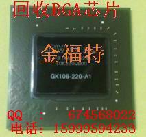 广东深圳供应全新现货主板显卡芯片GK104-300-KD-A2,GK104-225-A2高价回收